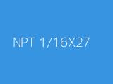 NPT 1/16X27 